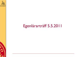 Egenlärarträff 5.5.2011