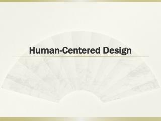 Human-Centered Design