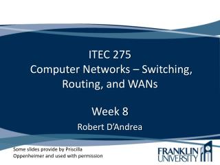 ITEC 275 Computer Networks – Switching, Routing, and WANs