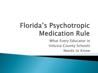 Florida’s Psychotropic Medication Rule