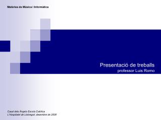 Presentació de treballs professor Luis Romo