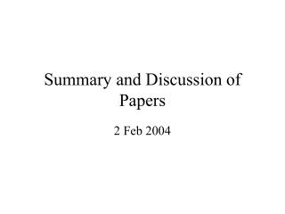 Summary and Discussion of Papers