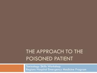 The Approach to the Poisoned Patient