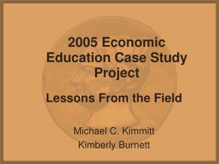 2005 Economic Education Case Study Project