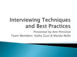 Interviewing Techniques and Best Practices