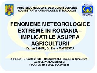 A-V-a EDITIE ICAR FORUM – Managementul Riscului in Agricultura PALATUL PARLAMENTULUI