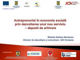Mihaela Steliana Munteanu Director de dezvoltare și comunicare ADV Romania
