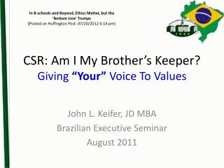 CSR: Am I My Brother ’ s Keeper? Giving “Your” Voice To Values