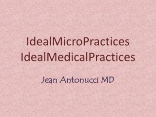 IdealMicroPractices IdealMedicalPractices