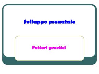 Sviluppo prenatale