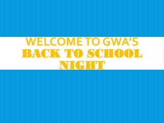 Welcome to GWA’s Back To School Night