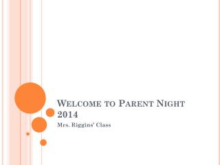 Welcome to Parent Night 2014