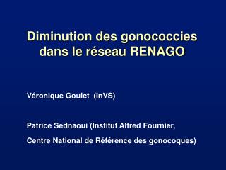 Diminution des gonococcies dans le réseau RENAGO