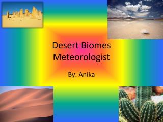 Desert Biomes Meteorologist