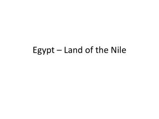 Egypt – Land of the Nile