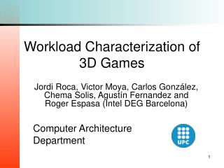 Workload Characterization of 3D Games