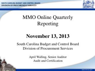 MMO Online Quarterly Reporting November 13, 2013 South Carolina Budget and Control Board