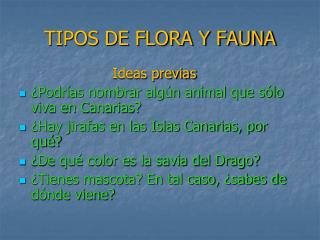 TIPOS DE FLORA Y FAUNA