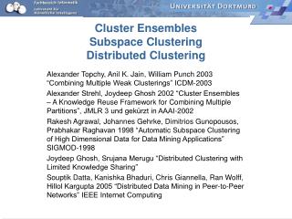 Cluster Ensembles Subspace Clustering Distributed Clustering