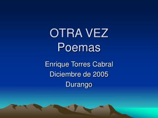 OTRA VEZ Poemas