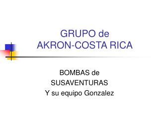 GRUPO de AKRON-COSTA RICA