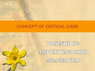 CONCEPT OF CRITICAL CARE