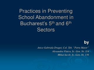 Practices in Preventing School Abandonment in Bucharest’s 5 th and 6 th Sectors