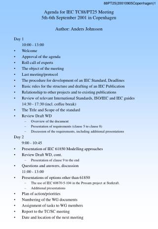 Agenda for IEC TC88/PT25 Meeting 5th-6th September 2001 in Copenhagen Author: Anders Johnsson