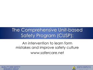 The Comprehensive Unit-based Safety Program (CUSP):