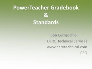 PowerTeacher Gradebook &amp; Standards