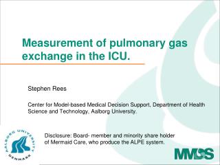 Measurement of pulmonary gas exchange in the ICU.