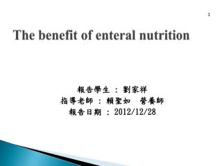 The benefit of enteral nutrition