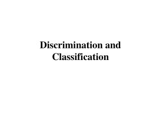 Discrimination and Classification