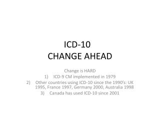 ICD-10	 CHANGE AHEAD