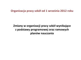 Organizacja pracy szkół od 1 września 2012 roku