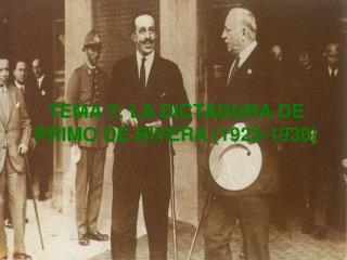 TEMA 7: LA DICTADURA DE PRIMO DE RIVERA (1923-1930)