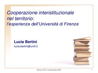 C ooperazione interistituzionale nel territorio: l’esperienza d ell’Università di Firenz e