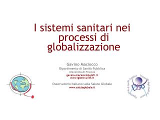 I sistemi sanitari nei processi di globalizzazione Gavino Maciocco