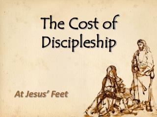 The Cost of Discipleship