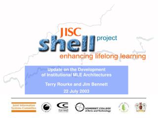 Update on the Development of Institutional MLE Architectures Terry Rourke and Jim Bennett