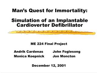 Man’s Quest for Immortality: Simulation of an Implantable Cardioverter Defibrillator