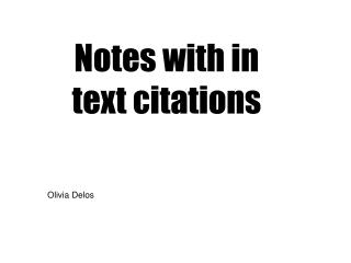 Notes with in text citations Olivia Delos