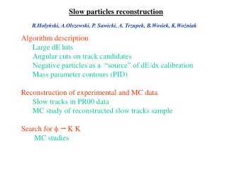 Slow particles reconstruction