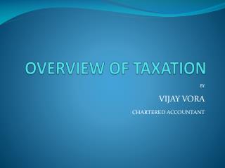 OVERVIEW OF TAXATION