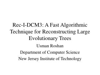 Rec-I-DCM3: A Fast Algorithmic Technique for Reconstructing Large Evolutionary Trees