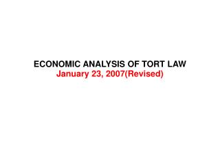 ECONOMIC ANALYSIS OF TORT LAW January 23, 2007(Revised)