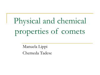 Physical and chemical properties of comets