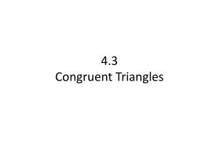 4.3 Congruent Triangles