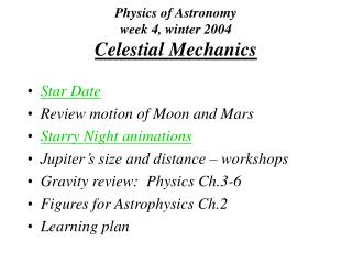 Physics of Astronomy week 4, winter 2004 Celestial Mechanics