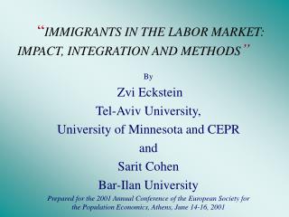 “ IMMIGRANTS IN THE LABOR MARKET: IMPACT, INTEGRATION AND METHODS ”